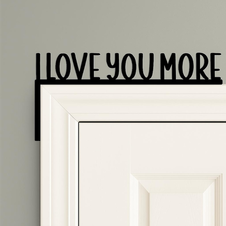 I Love You More Door Topper