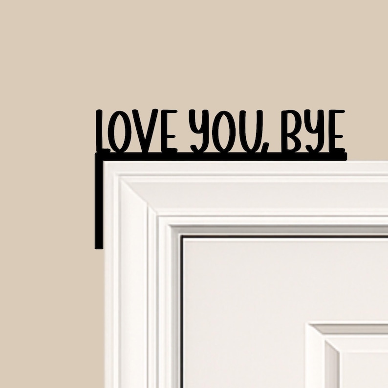 Love You, Bye Door Topper